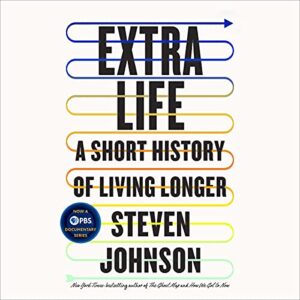 Happy Thanksgiving Thought Experiment Picture of book by Steven Johnson Extra Life, A Short History of Living Longer