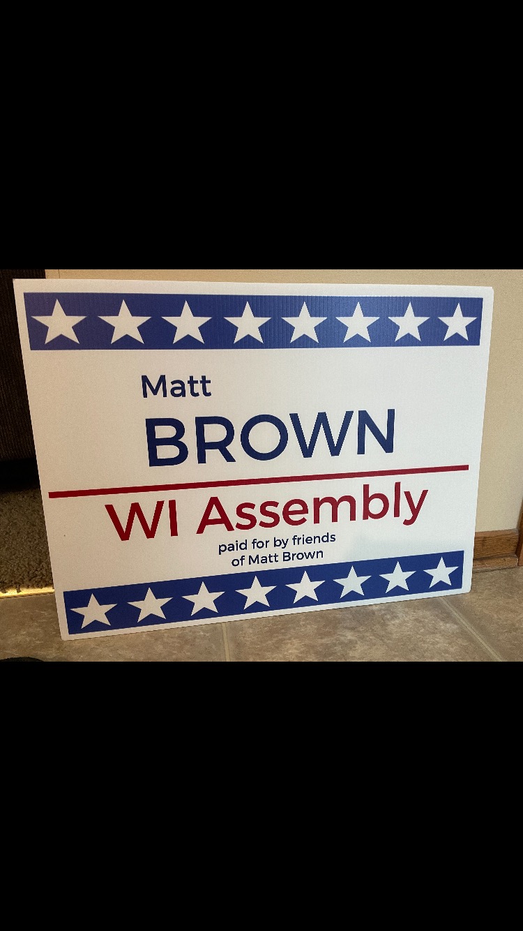 matt brown for Wisconsin Assembly placard